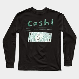 Cash! Long Sleeve T-Shirt